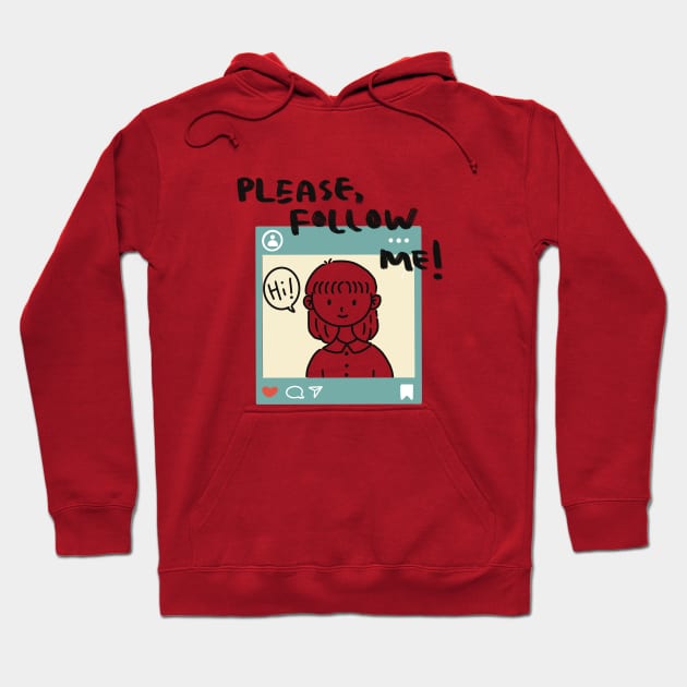 Please follow Me on instagram Hoodie by Lish Design